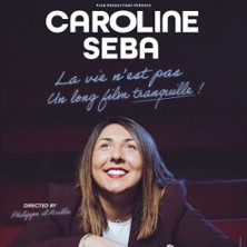 Caroline Seba - La Vie N'Est Pas un Long Film Tranquille !, Tourn&eacute;e