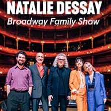 NATALIE DESSAY Broadway Family Show