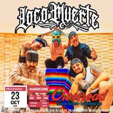 LOCOMUERTE LIVE AT CROSSROAD